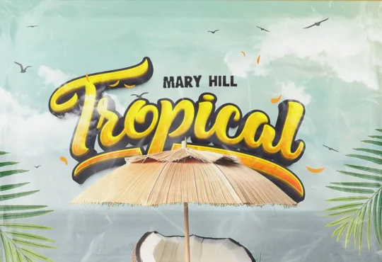 Mary Hill - Tropical (Amapiano) 2024