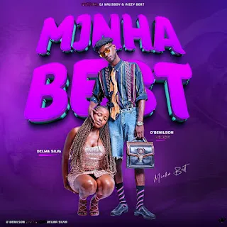 D Benilson e Delma Silva - Minha Best (Afro House) 2024