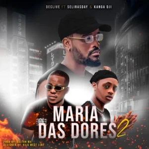 Declive x Selirasday x Kanga Dji - Maria Das Dores 2 (Rap) 202