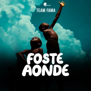 Team Fama - Foste Aonde (Kuduro) 2025