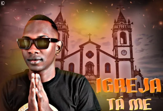 Kerilson Camilo - Igreja Tá Me Cuia Bué (Kuduro Gospel) 2025