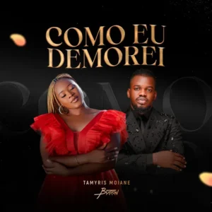 Tamyris Moiane - Como Eu Demorei (Feat. Button Rose) 2025