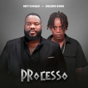 Ney Chiqui e Delero King - Processo (Rap) 2025