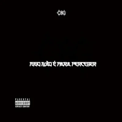 CBG - Isso Não É Para Perceber (INÉPP)